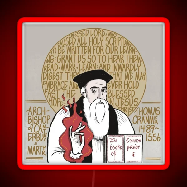 Thomas Cranmer 1489 1556 Archbishop Of Canterbury And RGB Neon Sign