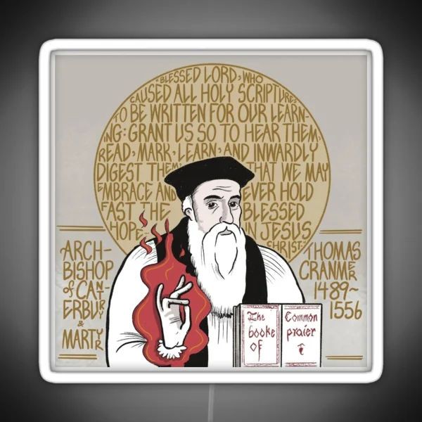 Thomas Cranmer 1489 1556 Archbishop Of Canterbury And RGB Neon Sign