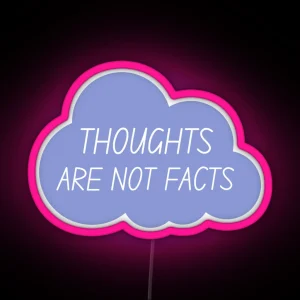 Thoughts Are Not Facts Cloud Blue RGB Neon Sign