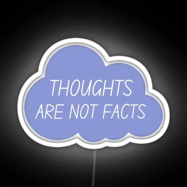 Thoughts Are Not Facts Cloud Blue RGB Neon Sign