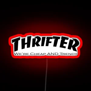 Thrifter We Re Cheap AND Trendy RGB Neon Sign