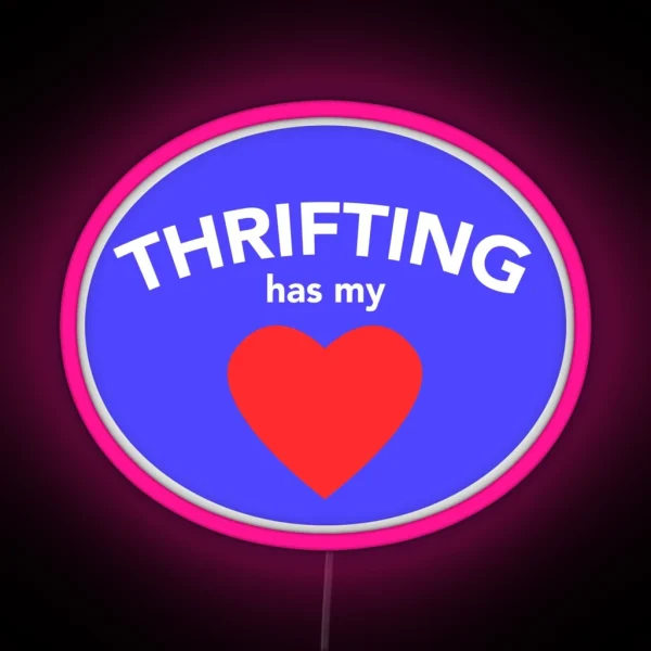 Thrifting Has My Heart RGB Neon Sign