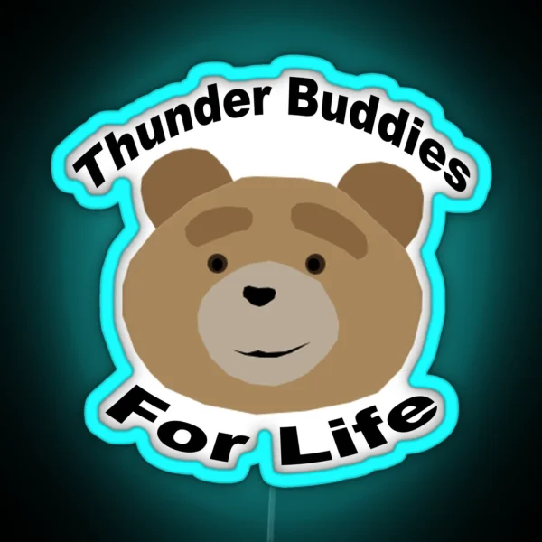 Thunder Buddies For Life RGB Neon Sign