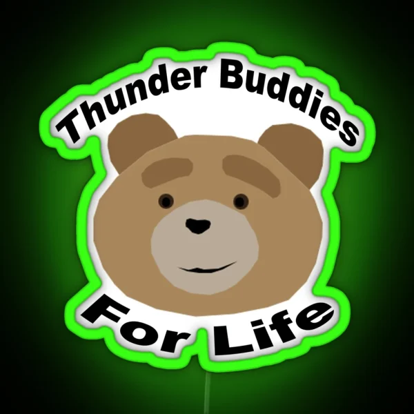 Thunder Buddies For Life RGB Neon Sign