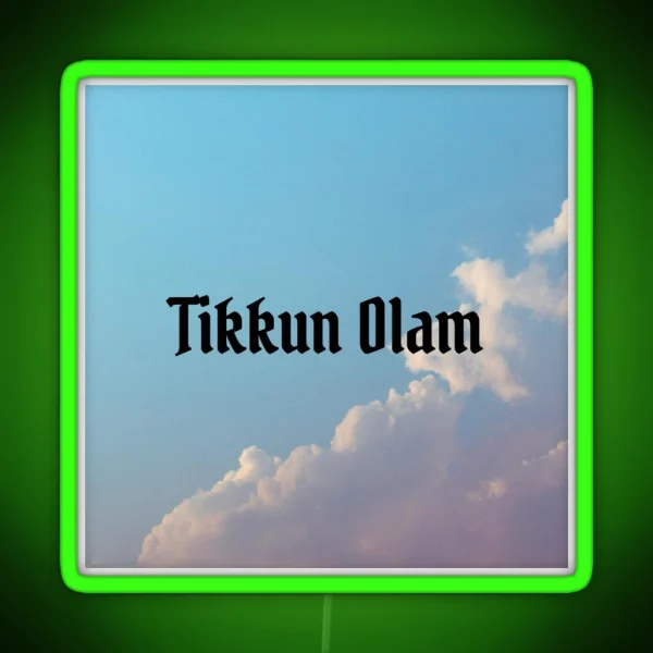 Tikkun Olam RGB Neon Sign
