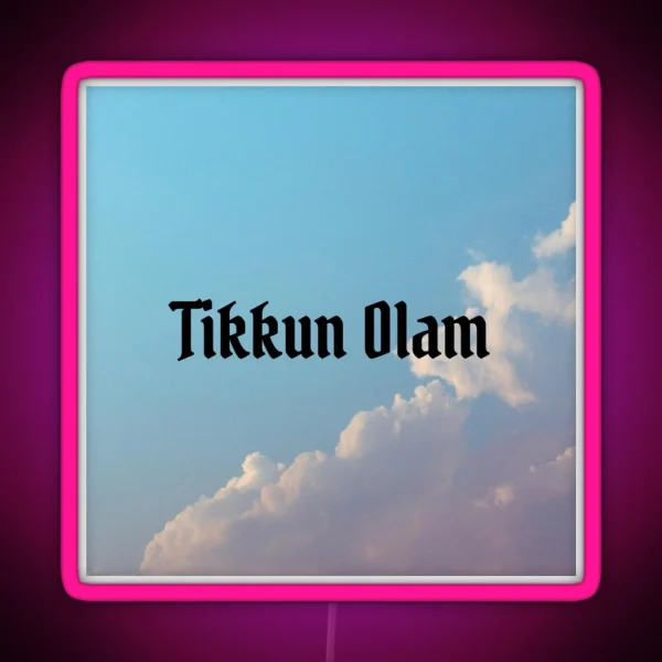 Tikkun Olam RGB Neon Sign