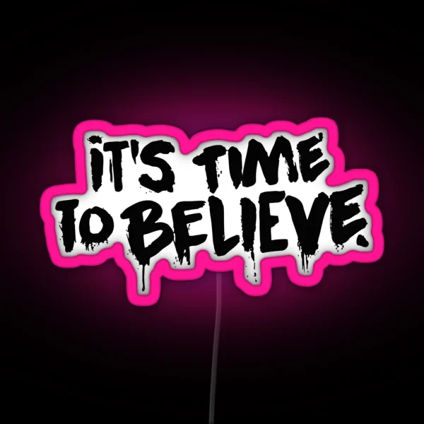 Time To Believe RGB Neon Sign
