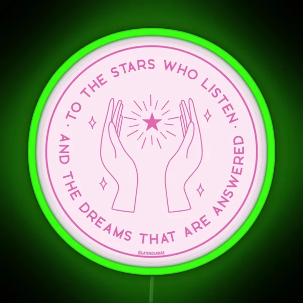 To The Stars Who Listen Acotar Quotes Merch Hot Pink RGB Neon Sign