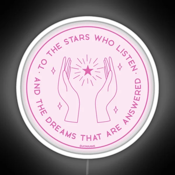 To The Stars Who Listen Acotar Quotes Merch Hot Pink RGB Neon Sign