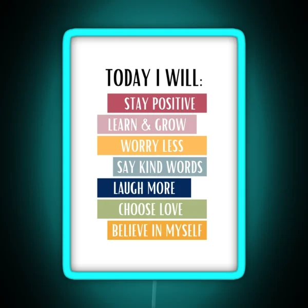 Today I Will Positive Affirmations Good Vibes Home And RGB Neon Sign