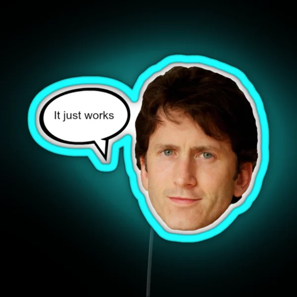 Todd Howard It Just Works RGB Neon Sign