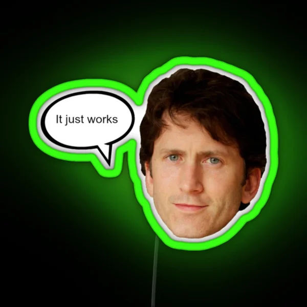 Todd Howard It Just Works RGB Neon Sign