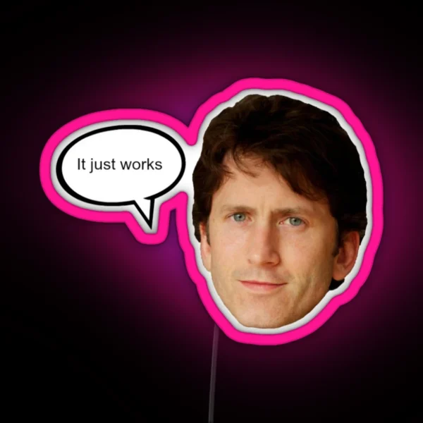 Todd Howard It Just Works RGB Neon Sign