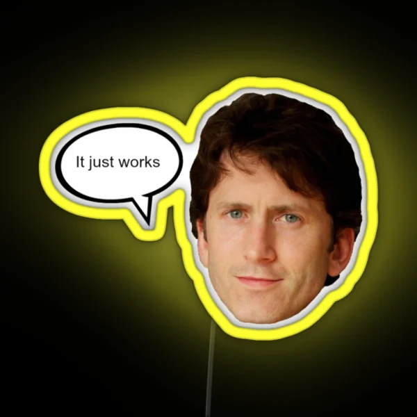 Todd Howard It Just Works RGB Neon Sign