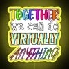 Vibrant neon sign with colorful letters spelling out inspirational message about teamwork and collaboration.