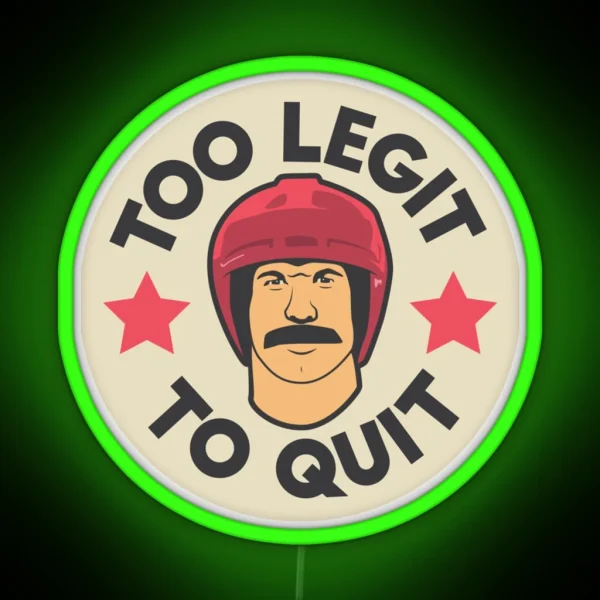 Too Legit To Quit Classic RGB Neon Sign
