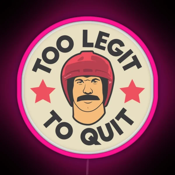 Too Legit To Quit Classic RGB Neon Sign