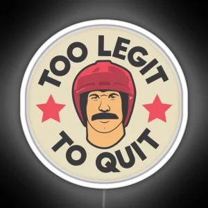 Too Legit To Quit Classic RGB Neon Sign