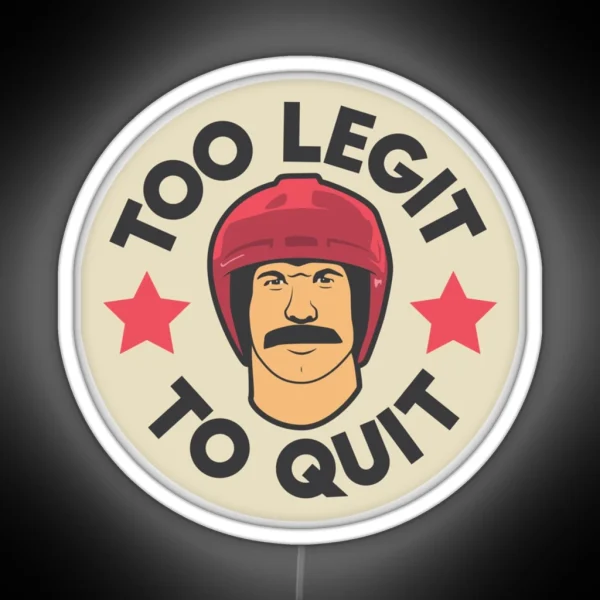 Too Legit To Quit Classic RGB Neon Sign