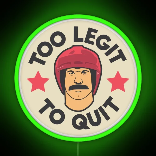 Too Legit To Quit RGB Neon Sign