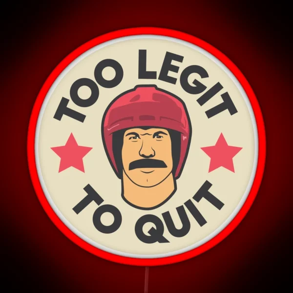 Too Legit To Quit RGB Neon Sign