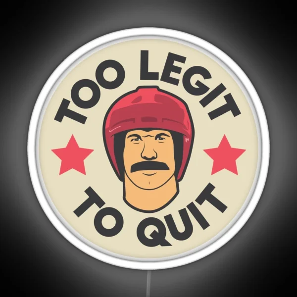 Too Legit To Quit RGB Neon Sign