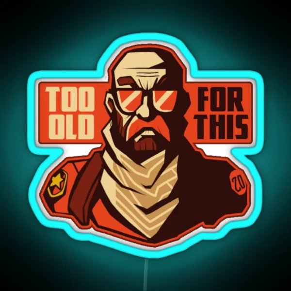 Too Old For This CSGO RGB Neon Sign