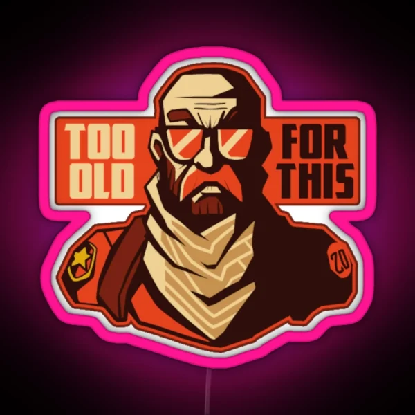 Too Old For This CSGO RGB Neon Sign