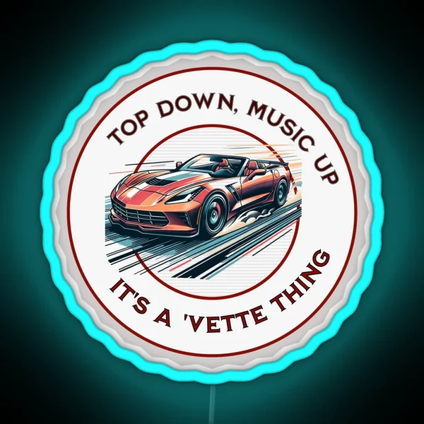 Top Down Music Up It S A Vette Thing Corvette RGB Neon Sign