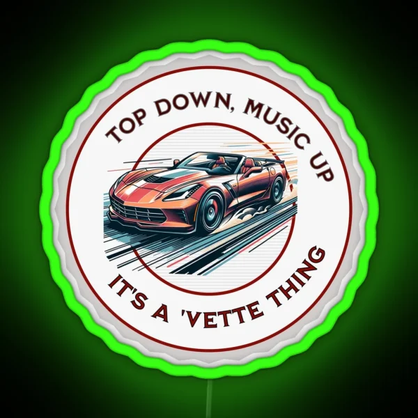 Top Down Music Up It S A Vette Thing Corvette RGB Neon Sign