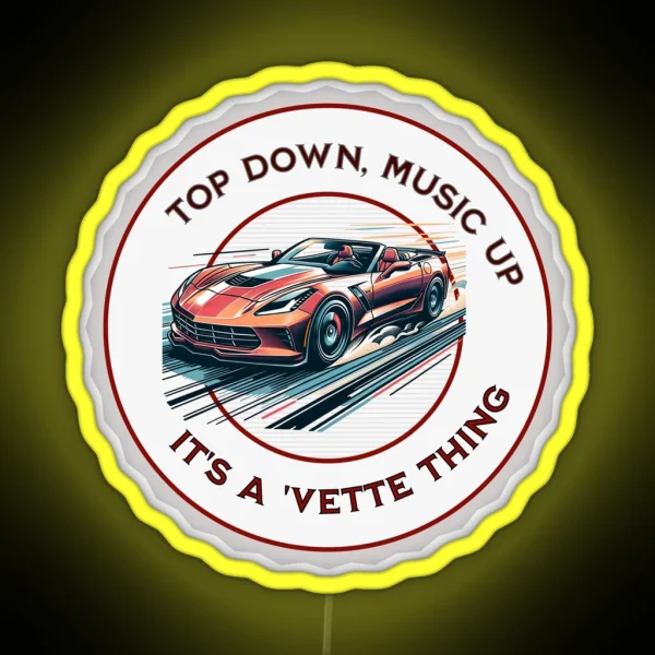 Top Down Music Up It S A Vette Thing Corvette RGB Neon Sign