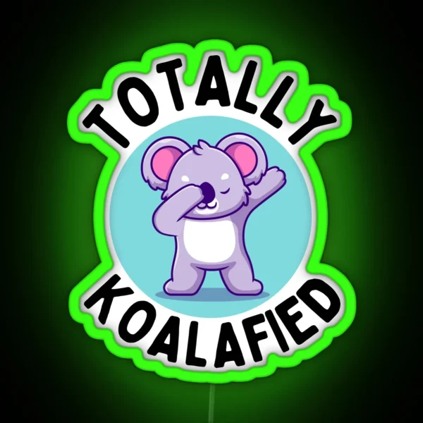 Totally Koalafied RGB Neon Sign