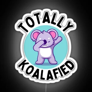 Totally Koalafied RGB Neon Sign