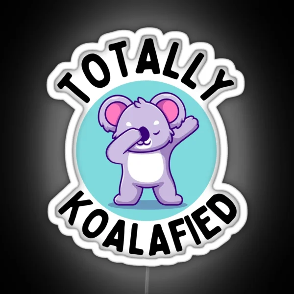 Totally Koalafied RGB Neon Sign