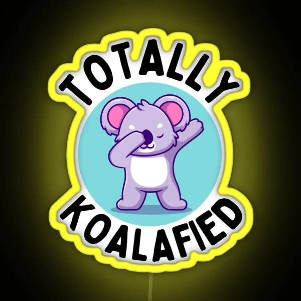 Totally Koalafied RGB Neon Sign