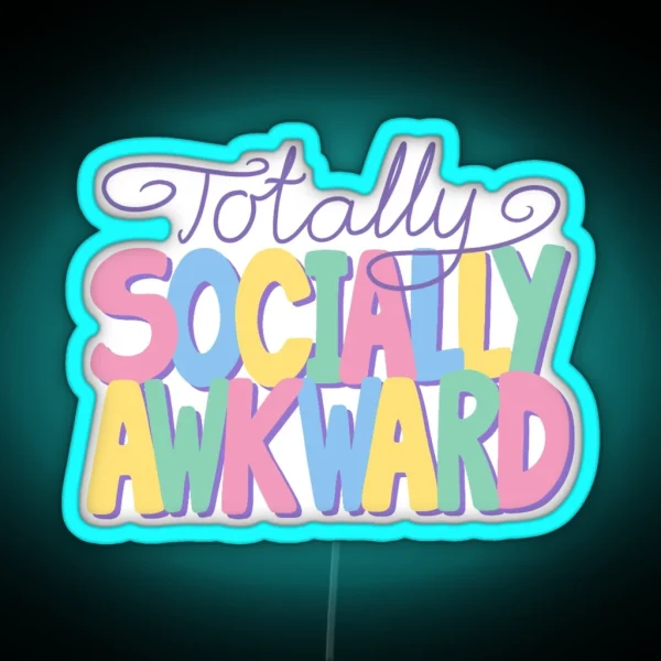 Totally Socially Awkward RGB Neon Sign