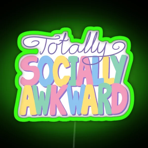 Totally Socially Awkward RGB Neon Sign