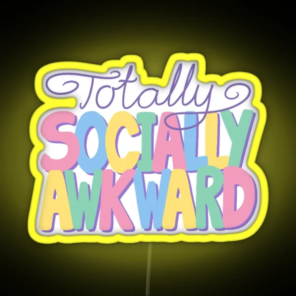 Totally Socially Awkward RGB Neon Sign