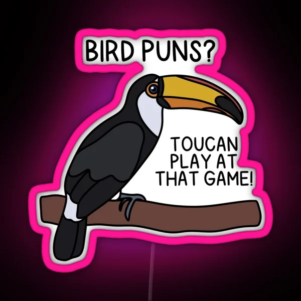 TOUCAN PLAY AT THAT GAME RGB Neon Sign