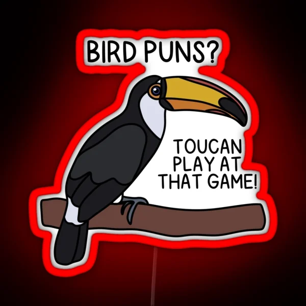 TOUCAN PLAY AT THAT GAME RGB Neon Sign