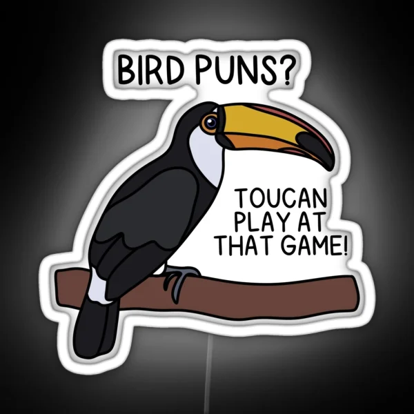 TOUCAN PLAY AT THAT GAME RGB Neon Sign