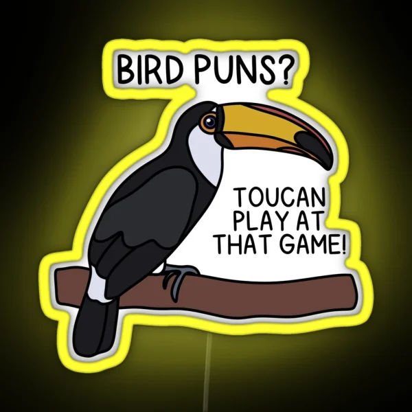 TOUCAN PLAY AT THAT GAME RGB Neon Sign