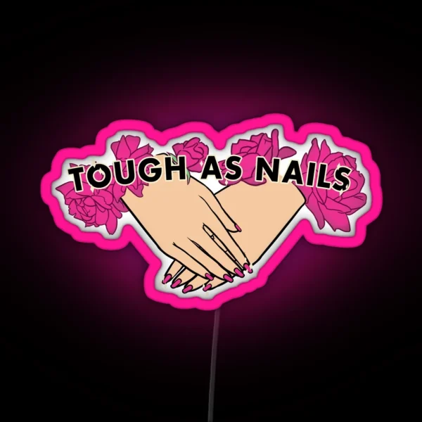 Tough As Nails Hand Tone 3 RGB Neon Sign