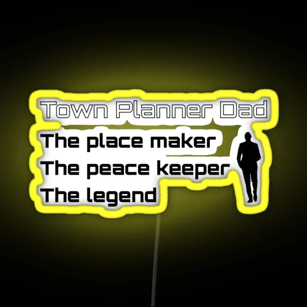 Town Planner Dad The Legend RGB Neon Sign