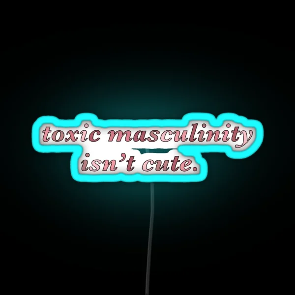 Toxic Masculinity RGB Neon Sign