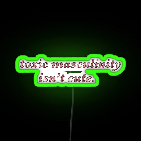 Toxic Masculinity RGB Neon Sign