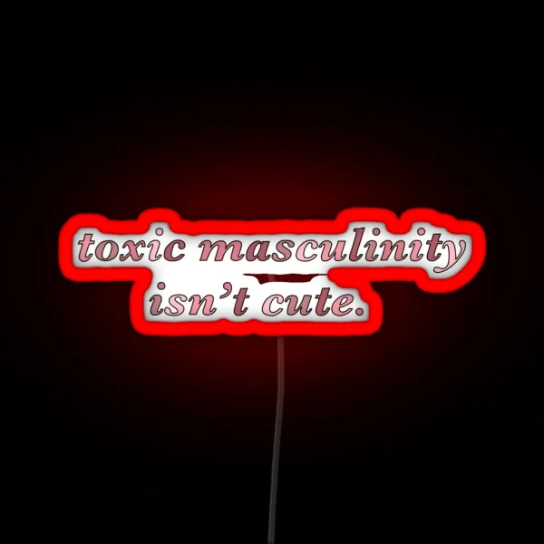 Toxic Masculinity RGB Neon Sign