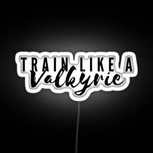 Train Like A Valkyrie A Court Of Silver Flames RGB Neon Sign