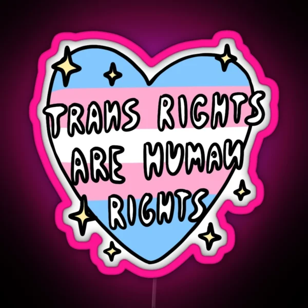 Trans Rights Are Human Rights RGB Neon Sign