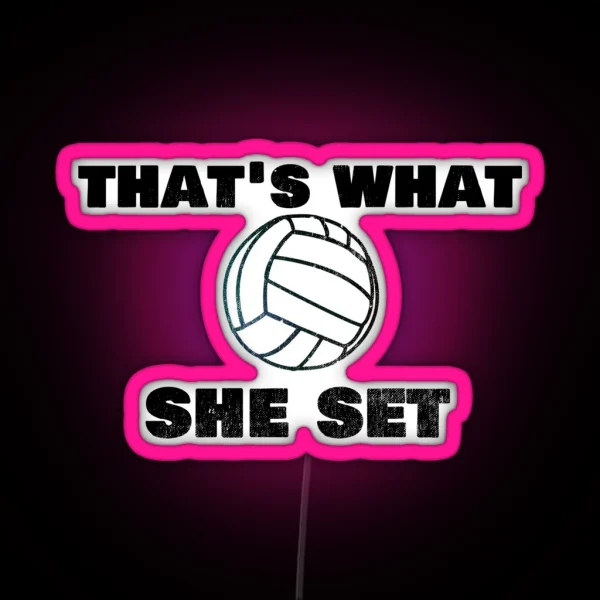 Trending Volleyball Pun That S What She Set RGB Neon Sign